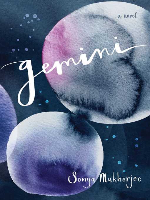 Title details for Gemini by Sonya Mukherjee - Available